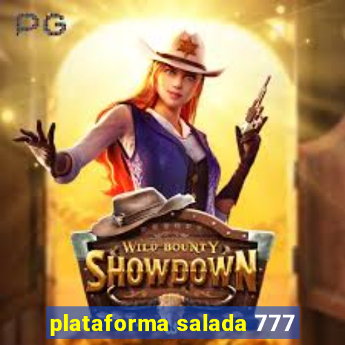 plataforma salada 777